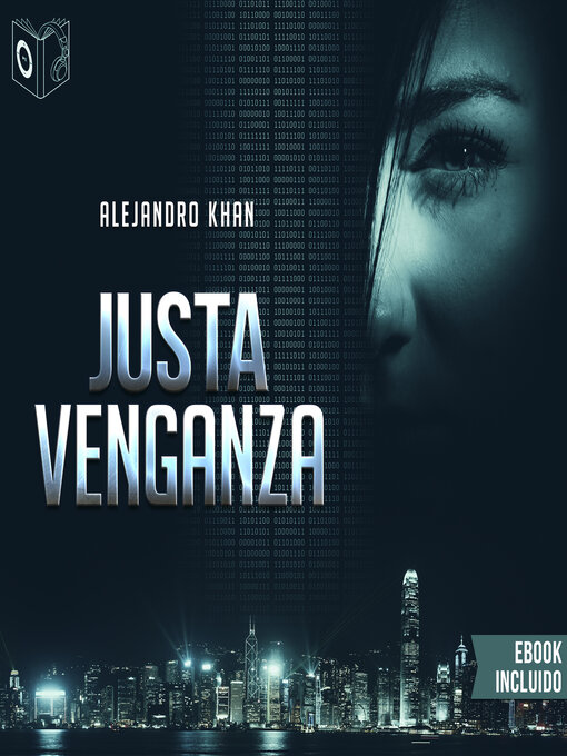 Title details for Justa venganza--dramatizado by Alejandro Khan - Available